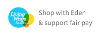 Living Wage Employer. Shop with Eden & support fair pay